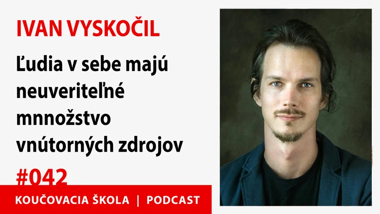 Ivan Vyskočil o vnútorných zdrojoch